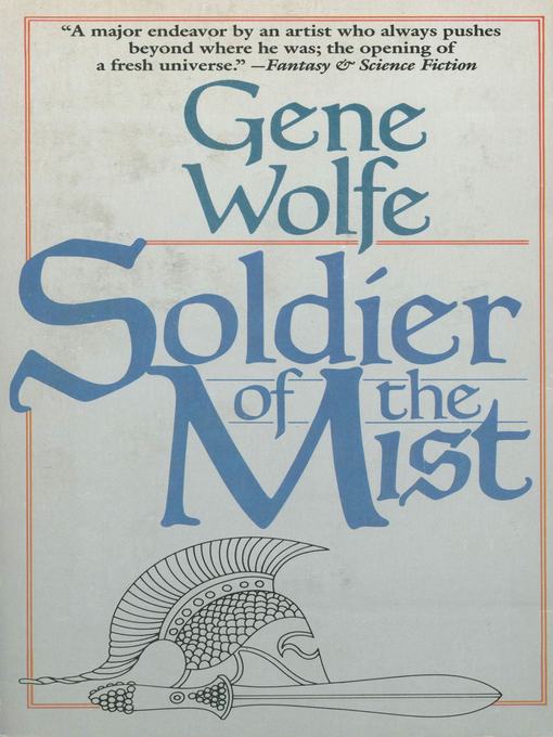 Title details for Soldier of the Mist by Gene Wolfe - Wait list